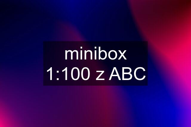 minibox 1:100 z ABC