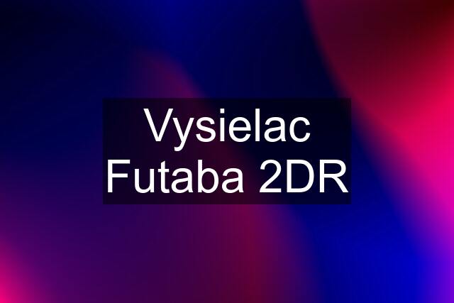 Vysielac Futaba 2DR