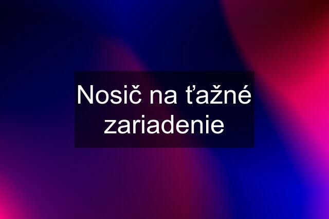 Nosič na ťažné zariadenie