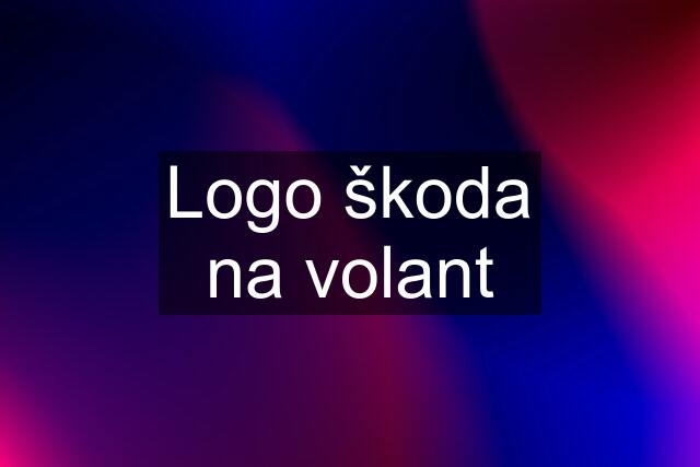 Logo škoda na volant