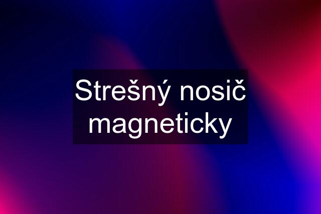 Strešný nosič magneticky