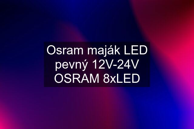 Osram maják LED pevný 12V-24V OSRAM 8xLED