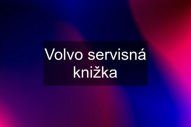 Volvo servisná knižka