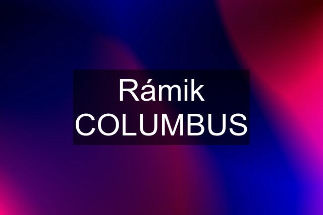 Rámik COLUMBUS