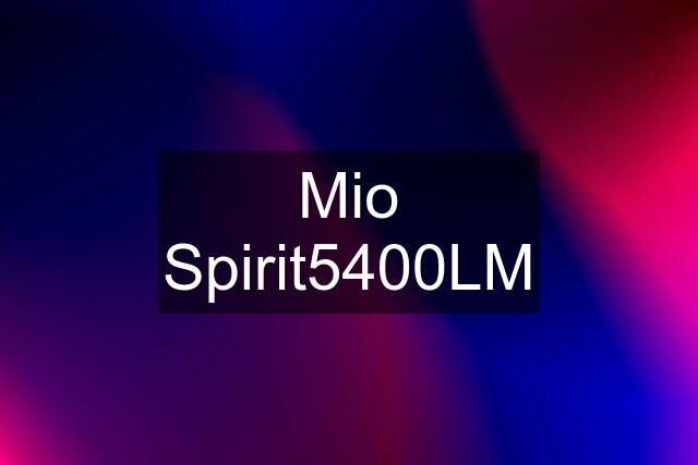 Mio Spirit5400LM