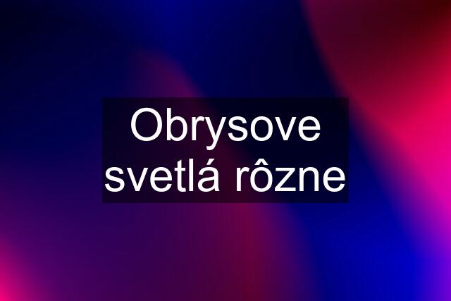 Obrysove svetlá rôzne