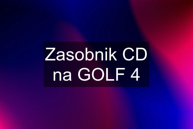 Zasobnik CD na GOLF 4