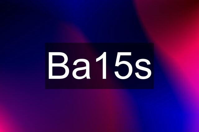 Ba15s