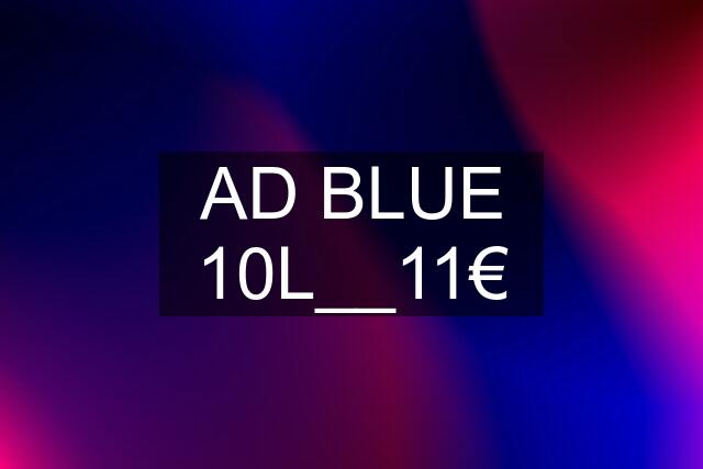 AD BLUE 10L__11€