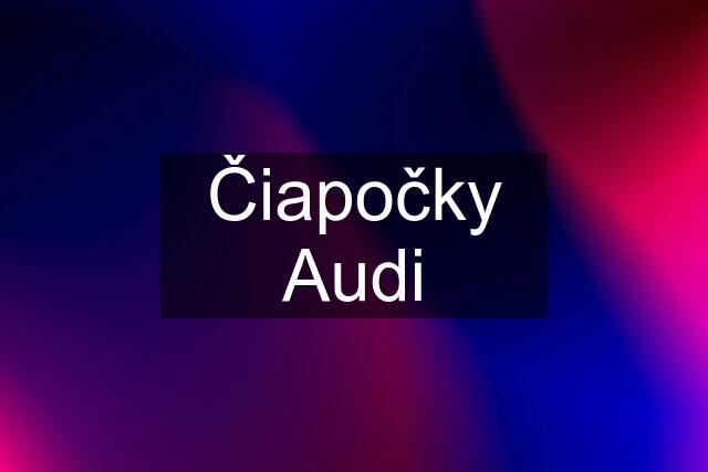 Čiapočky Audi