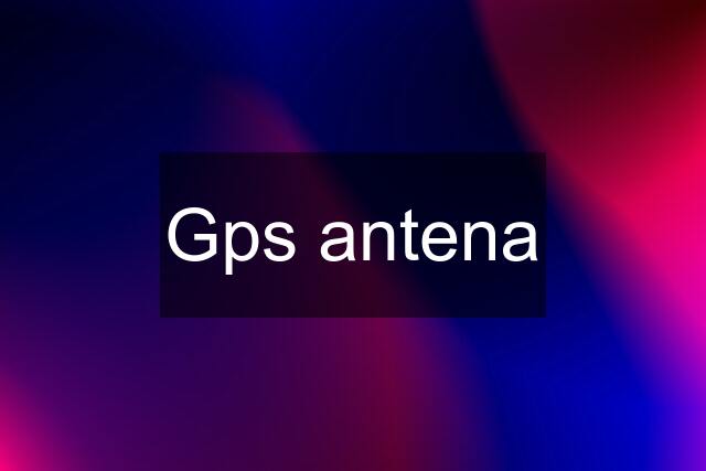 Gps antena