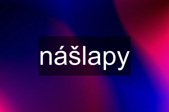 nášlapy