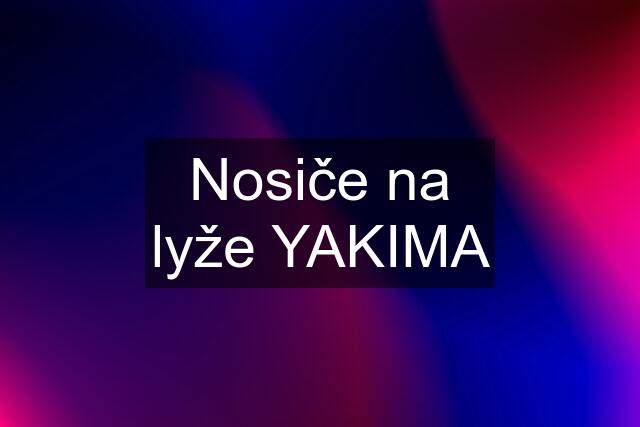 Nosiče na lyže YAKIMA