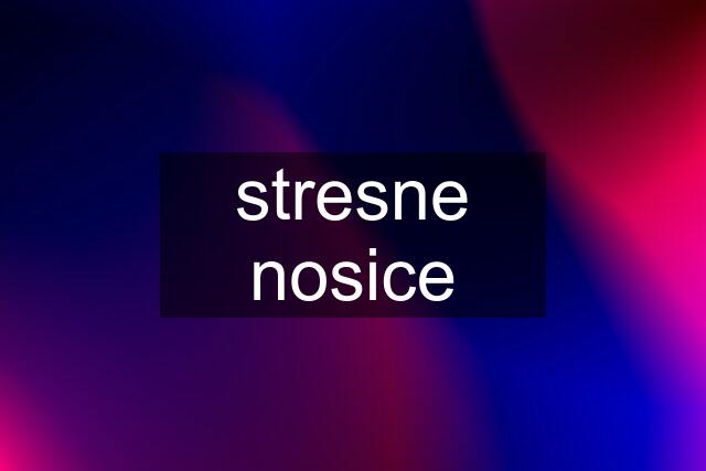 stresne nosice