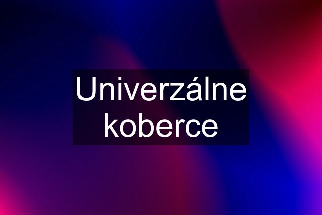 Univerzálne koberce