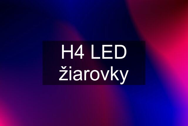 H4 LED žiarovky