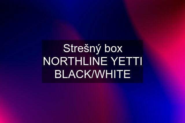 Strešný box NORTHLINE YETTI BLACK/WHITE