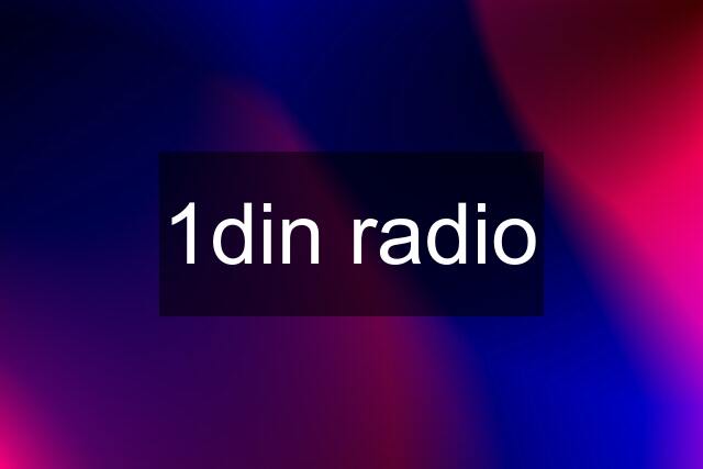 1din radio