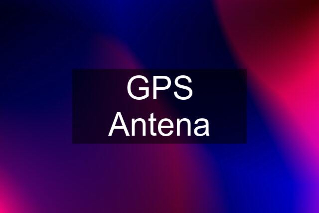 GPS Antena