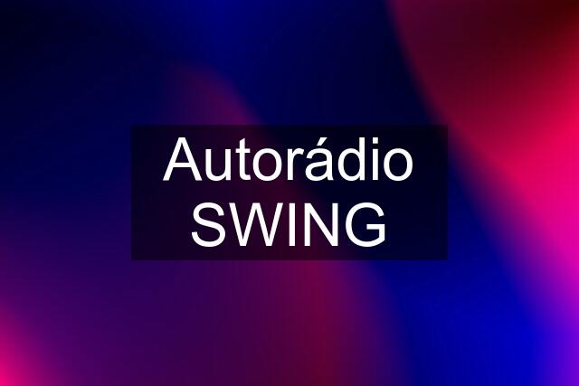 Autorádio SWING