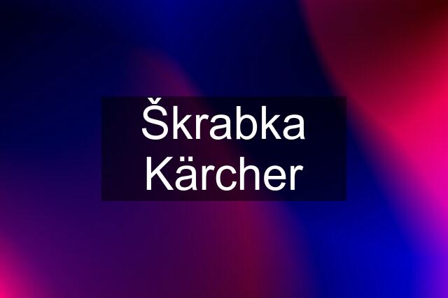 Škrabka Kärcher