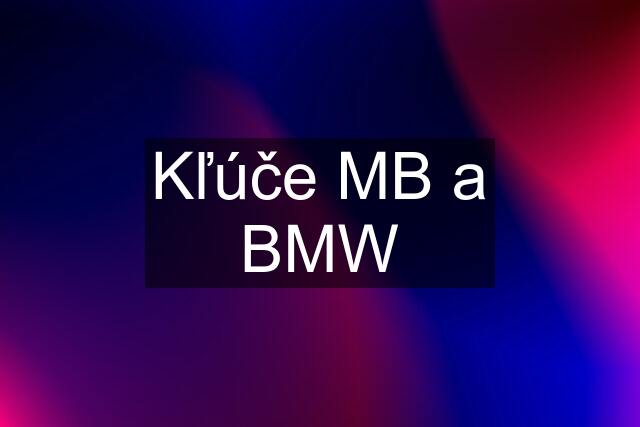 Kľúče MB a BMW