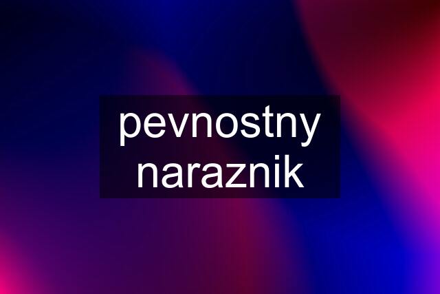 pevnostny naraznik