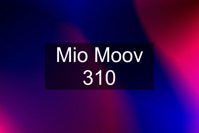 Mio Moov 310