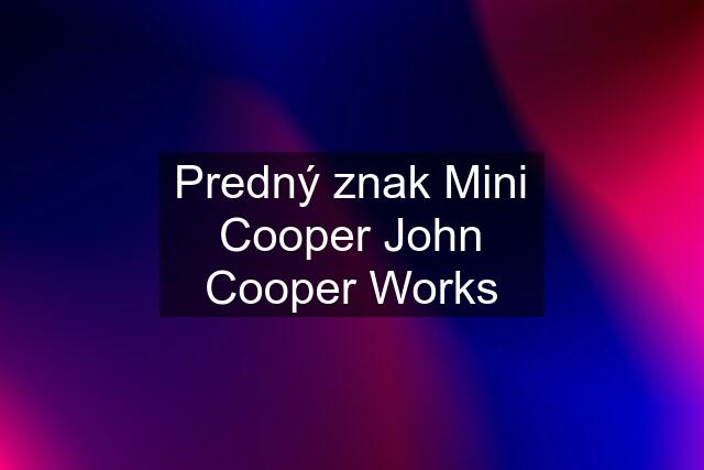 Predný znak Mini Cooper John Cooper Works