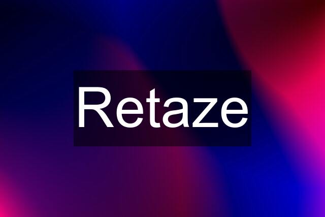 Retaze