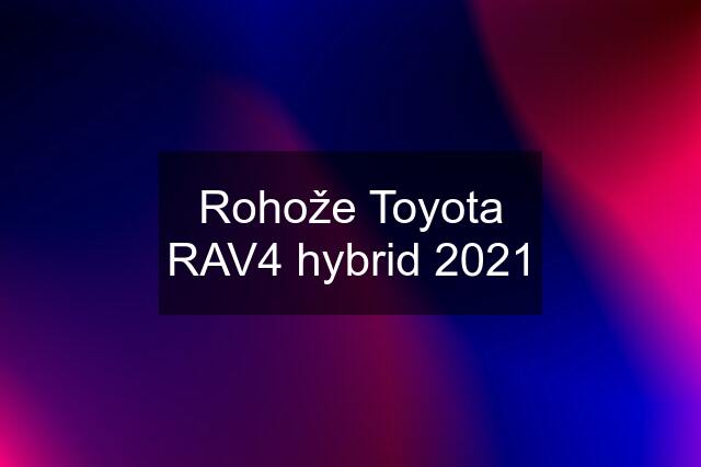 Rohože Toyota RAV4 hybrid 2021