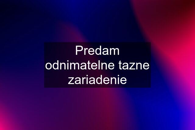 Predam odnimatelne tazne zariadenie