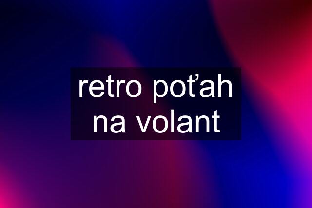 retro poťah na volant