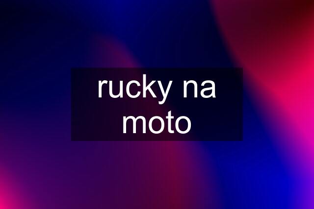 rucky na moto