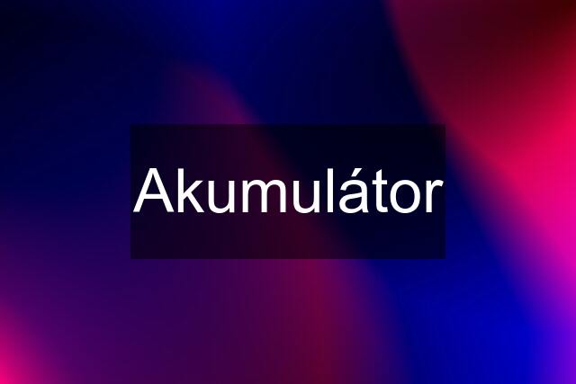 Akumulátor