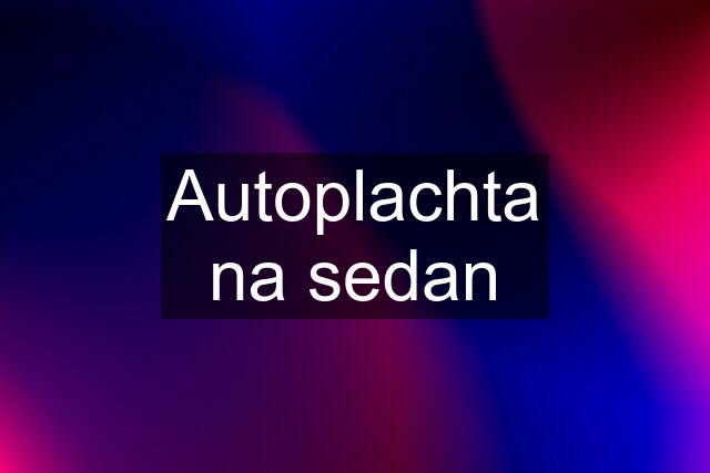 Autoplachta na sedan