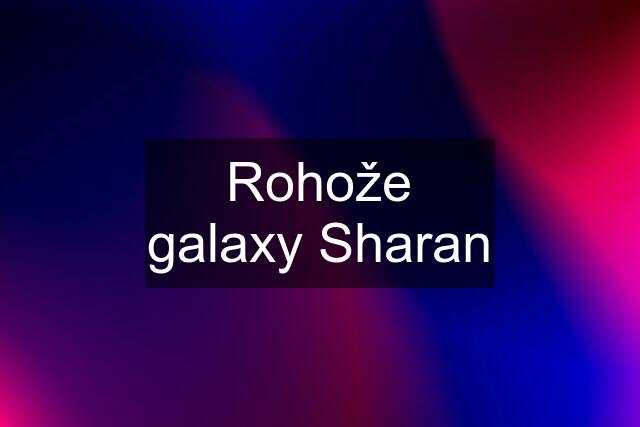 Rohože galaxy Sharan