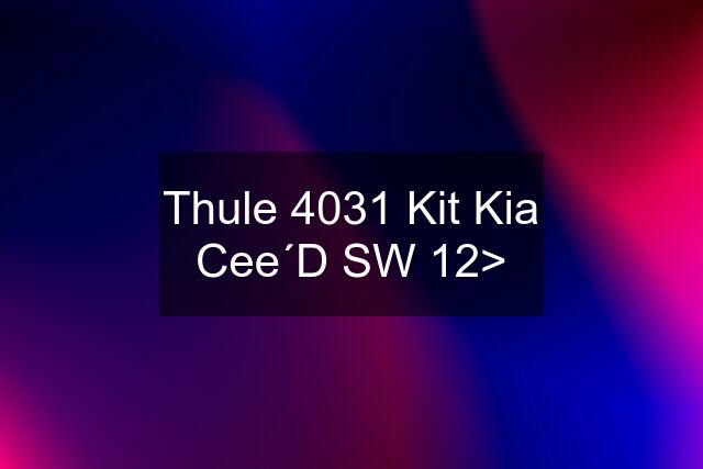 Thule 4031 Kit Kia Cee´D SW 12>