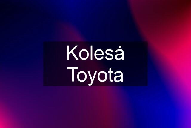 Kolesá Toyota