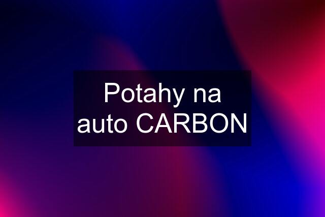 Potahy na auto CARBON