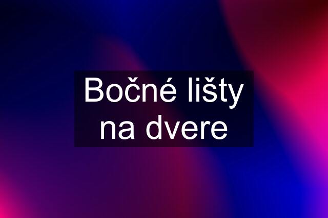 Bočné lišty na dvere