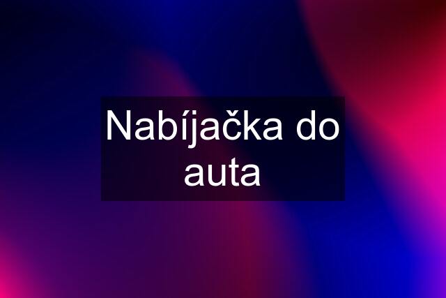 Nabíjačka do auta