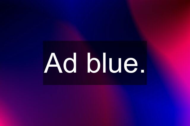 Ad blue.