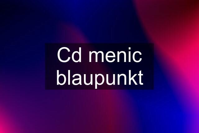 Cd menic blaupunkt