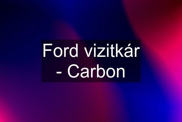 Ford vizitkár - Carbon