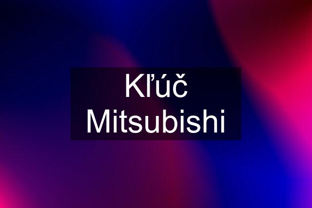 Kľúč Mitsubishi