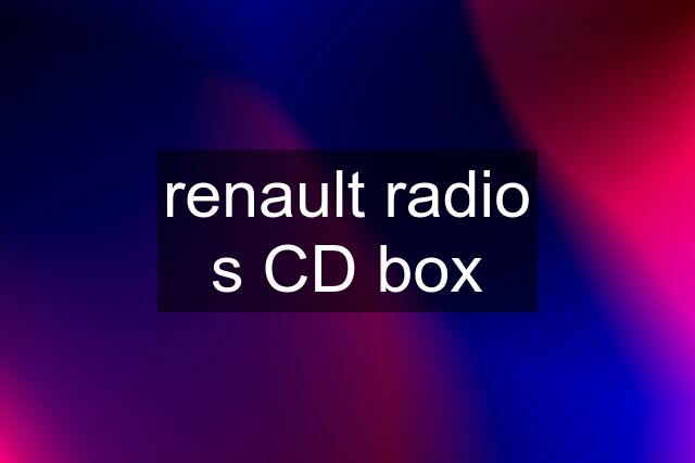 renault radio s CD box