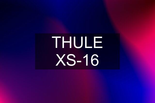 THULE XS-16