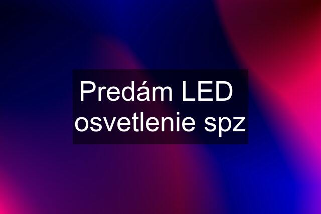 Predám LED  osvetlenie spz