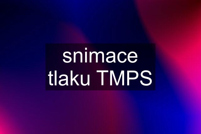 snimace tlaku TMPS